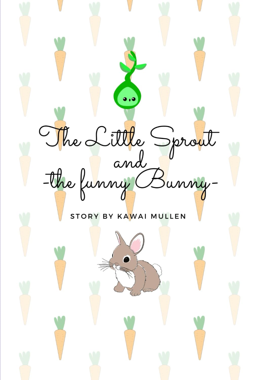 The Little Sprout and the funny bunny (The Little Sprout's Adventures)