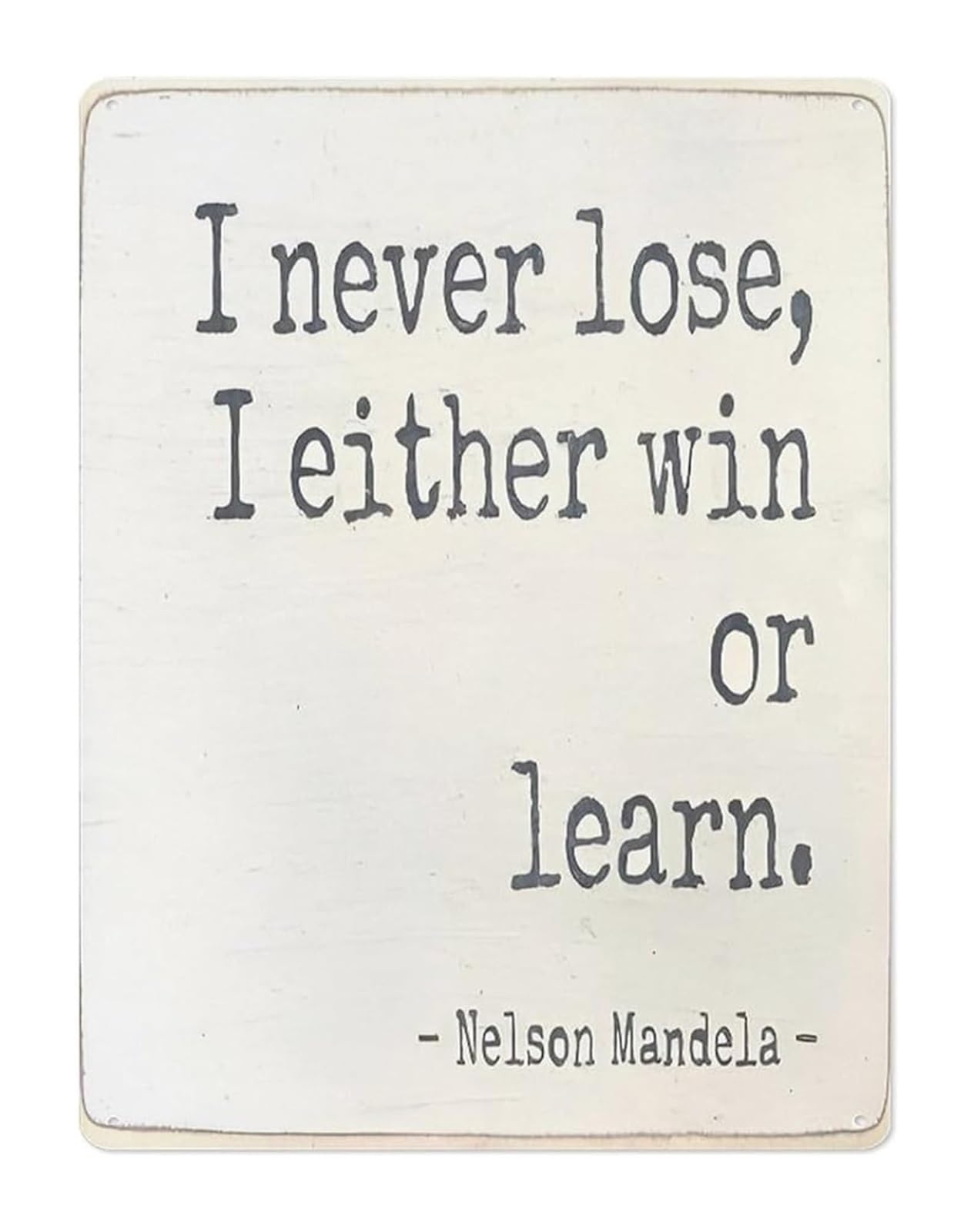 Kcdfdvjfbm One Color Mindset Metal Sign I Never Lose I Either Win Or Learn Quote Tin Sign Wall Decor For Home Office Gym Or Inspirational Gift 8 X 12 Inch