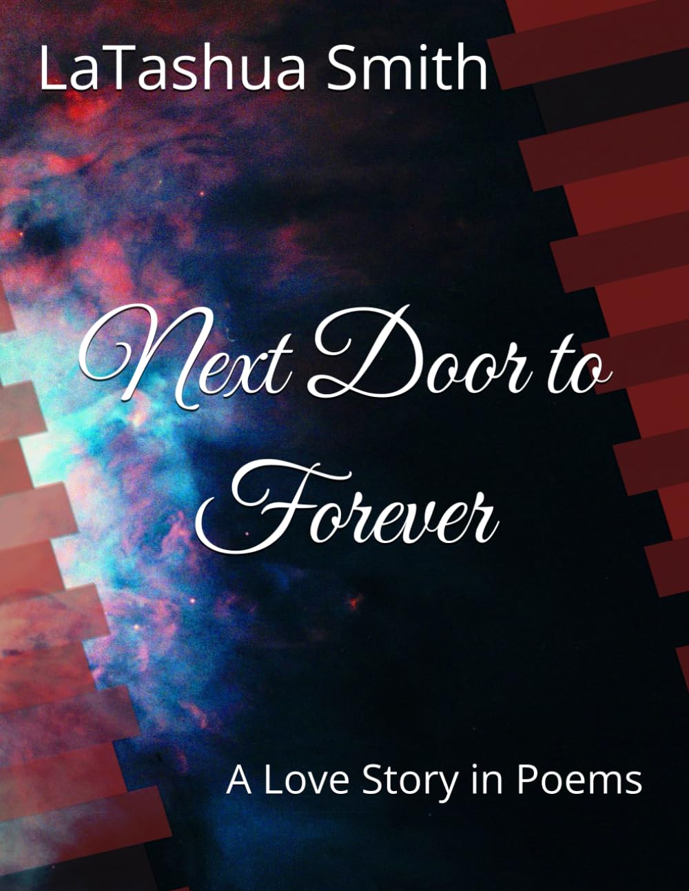 Next Door to Forever: A Love Story in Poems