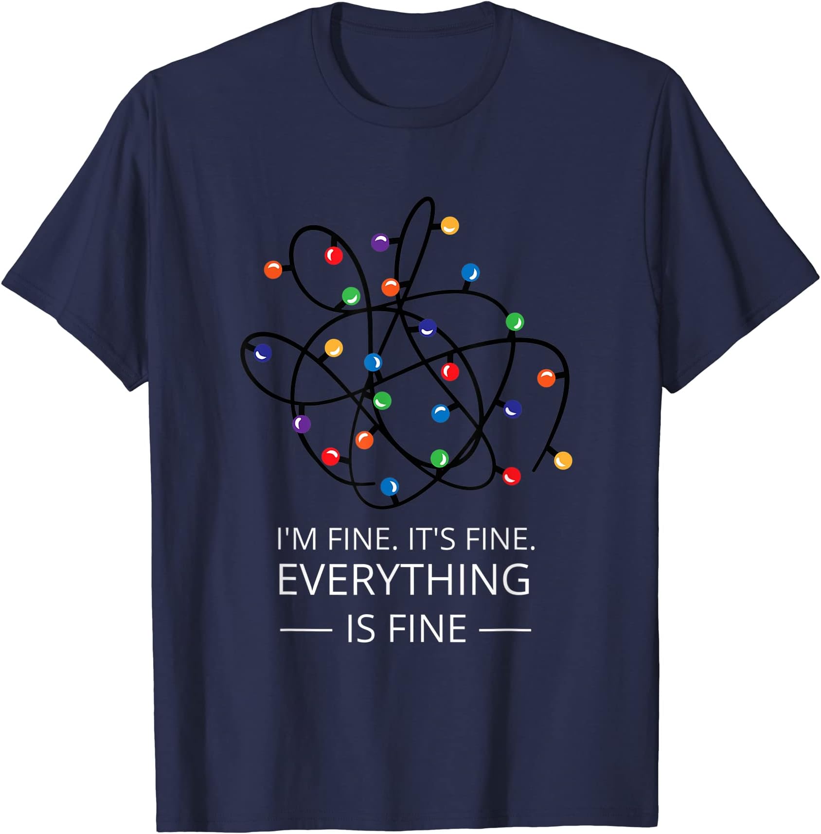 It's Fine I'm Fine Everything Is Fine X-mas Lights Teacher T-Shirt