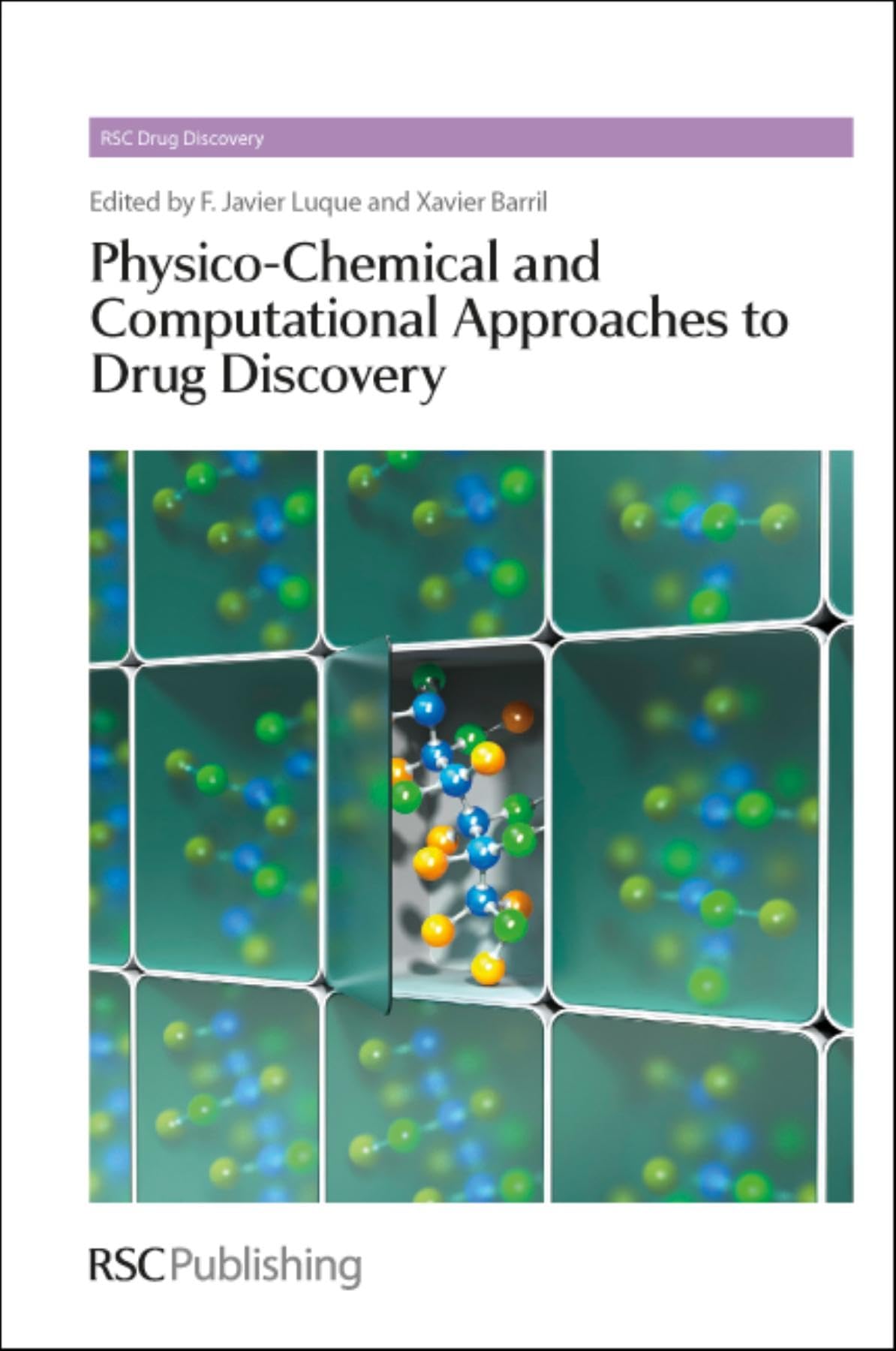 Physico-Chemical and Computational Approaches to Drug Discovery (Drug Discovery Series, Volume 23)