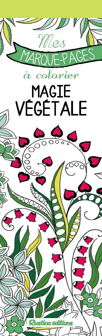Mes marque-pages à colorier : Magie végétale