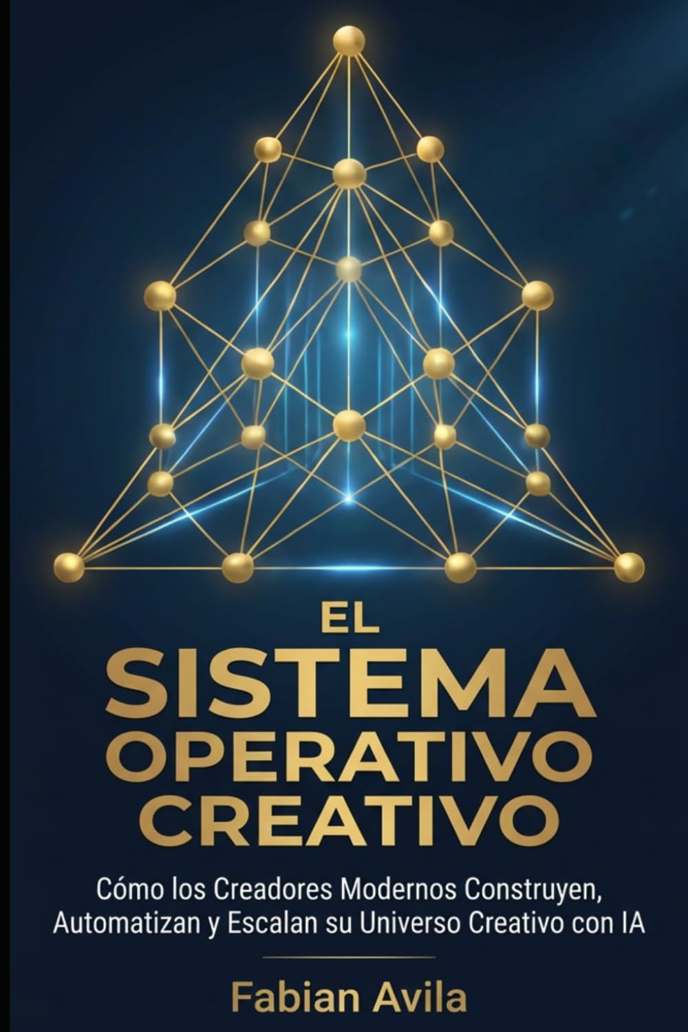 EL SISTEMA OPERATIVO CREATIVO: Cómo los Creadores Modernos Construyen, Automatizan y Escalan su Universo Creativo con IA (The Creator Operating System Series)
