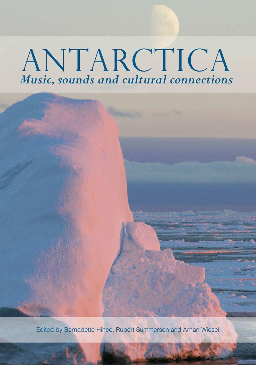 Antarctica: Music, sounds et album de connexions culturelles d'Antarctique