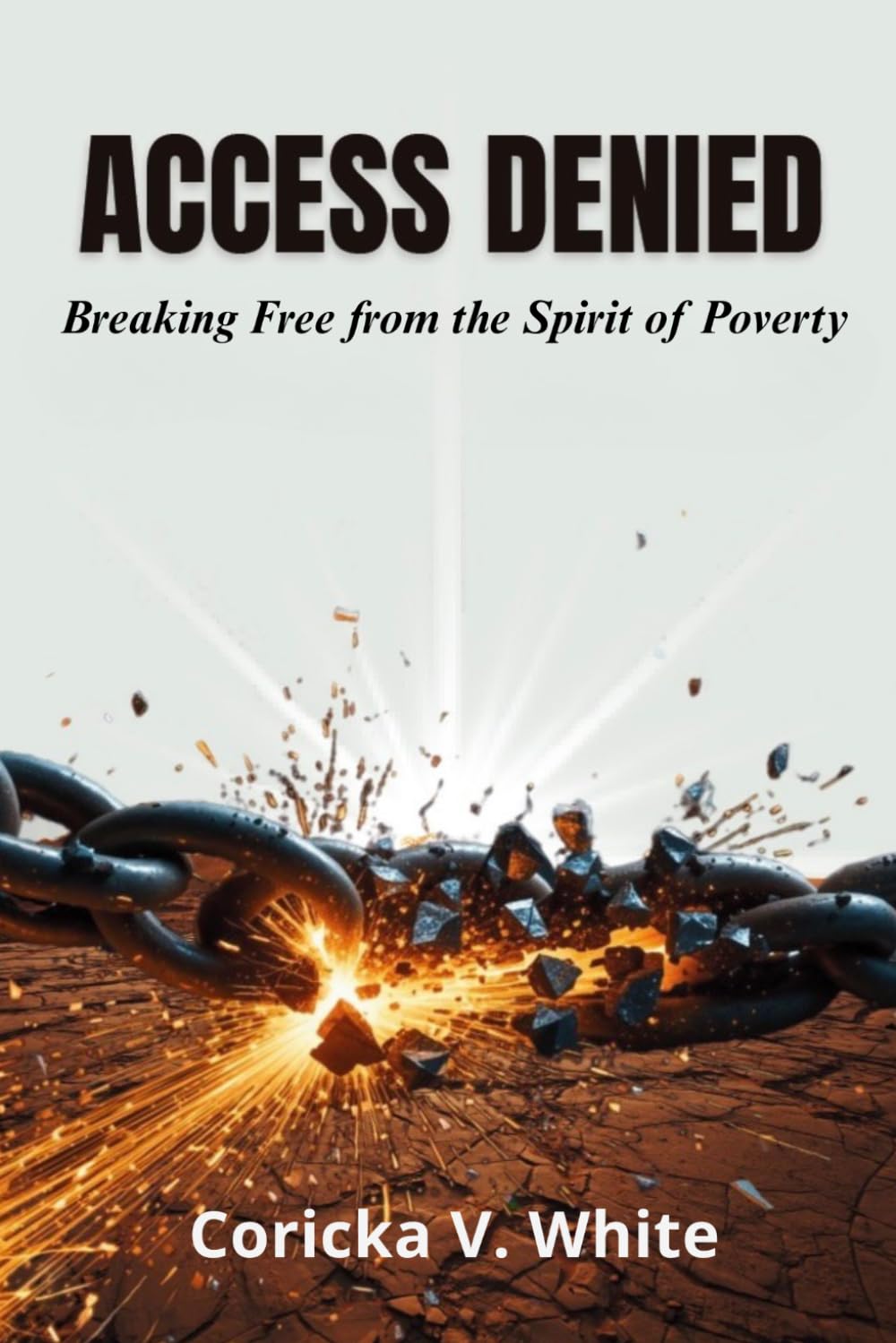 Access Denied: Breaking Free from the Spirit of Poverty