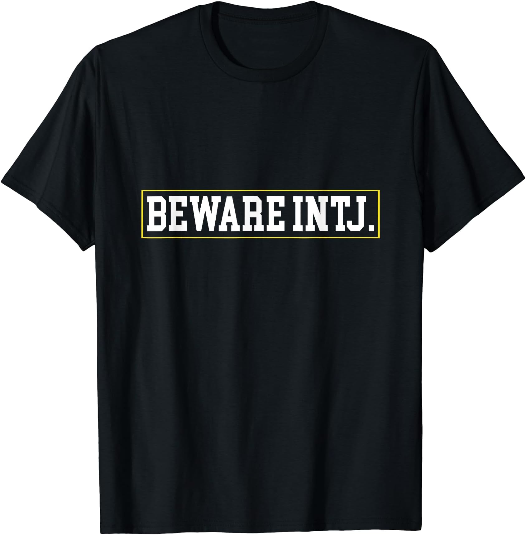 INTJ Personality "Beware" - INTJ T-Shirt