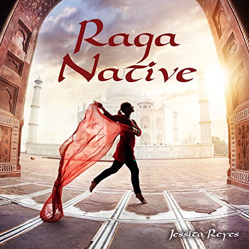 Native Ms Raga Amazon.com: Raga Native : Jessita Reyes: Digital Music