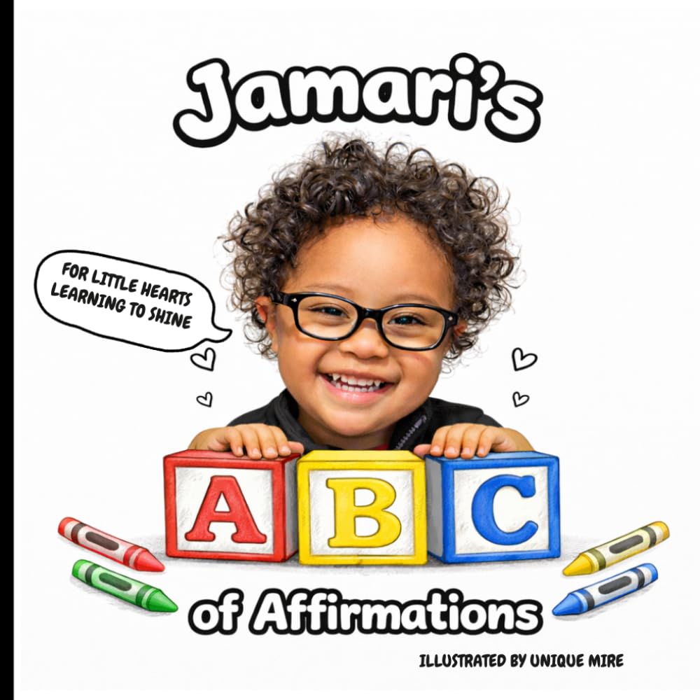Jamari's ABC of Affirmations: For Little Hearts Learning to Shine