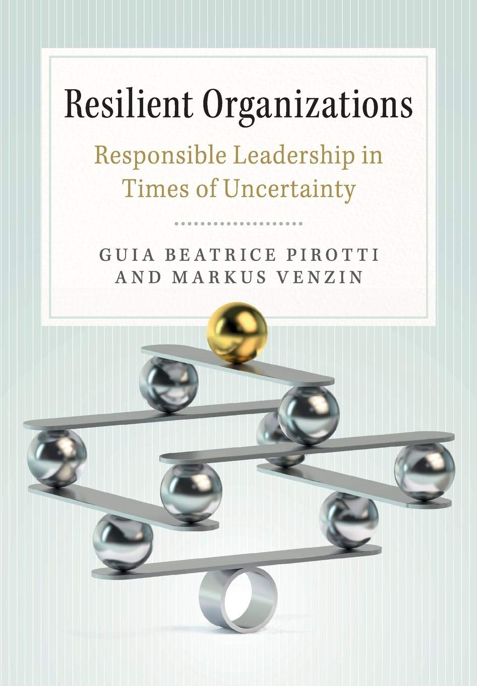 Resilient Organizations: Responsible Leadership in Times of Uncertainty