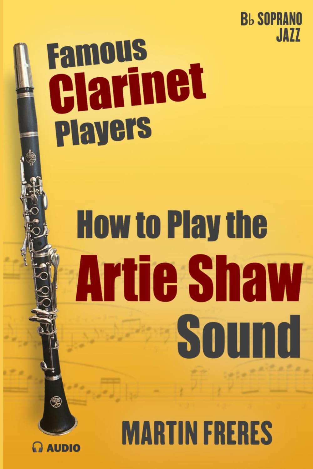 How to Play the Artie Shaw Sound: Famous Clarinet Players