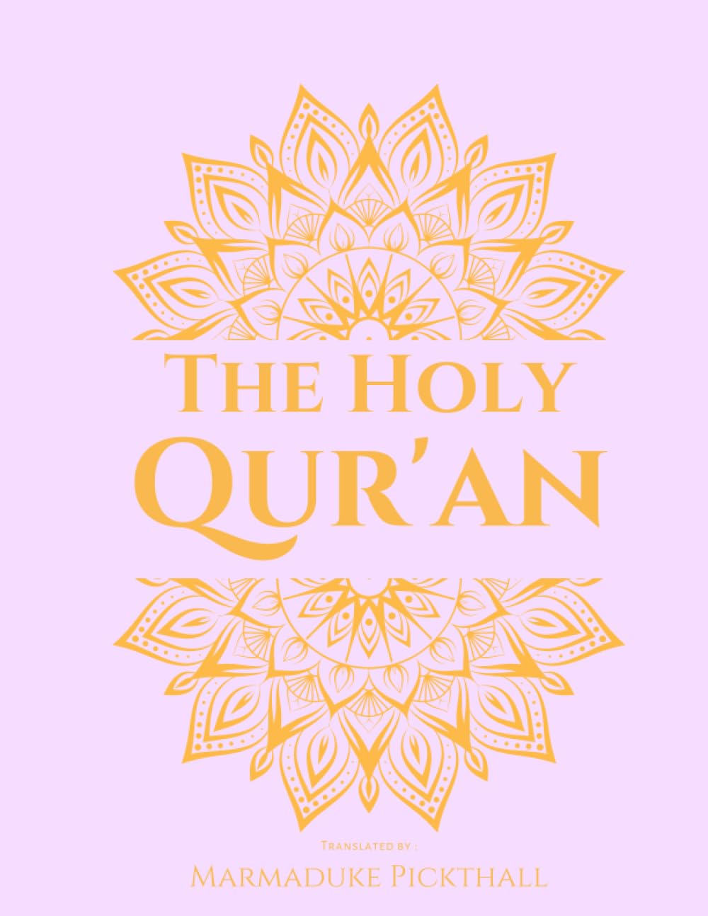 The Holy Qur'an: The Meaning of The Glorious Quran in English [Annotated]