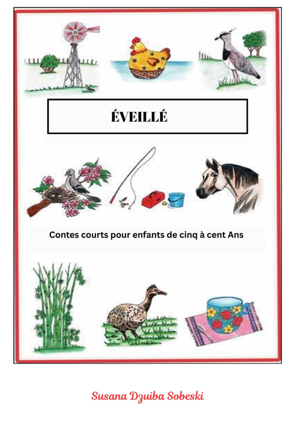 ÉVEILLÉ: Contes courts pour enfants de cinq à cent Ans