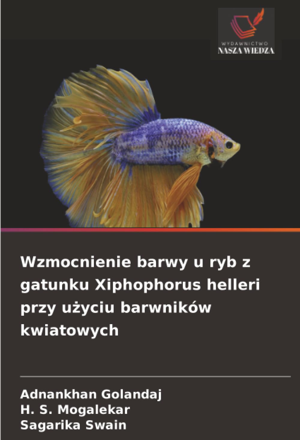 Wzmocnienie barwy u ryb z gatunku Xiphophorus helleri przy u¿yciu barwników kwiatowych