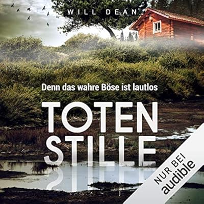 Totenstille - Denn das wahre B&ouml;se ist lautlos
