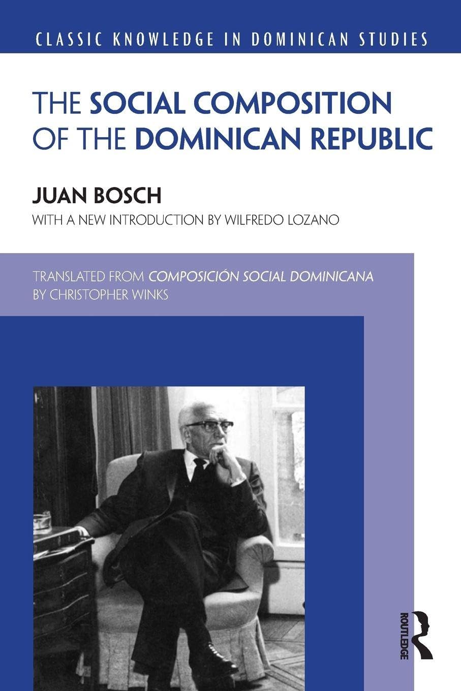 The Social Composition of the Dominican Republic (Classic Knowledge in Dominican Studies)