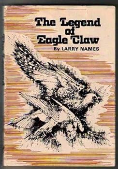 Hardcover The legend of Eagle Claw Book