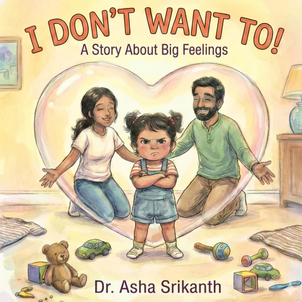 I DON'T WANT TO: A Story About Big Feelings (Growing Together)