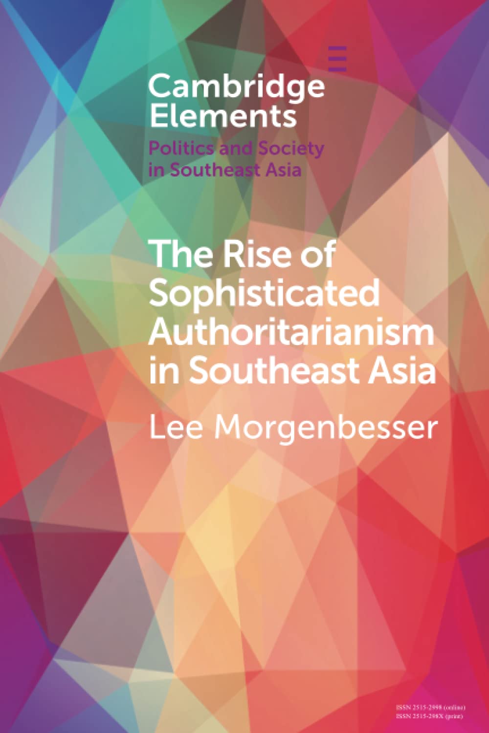 The Rise of Sophisticated Authoritarianism in Southeast Asia (Elements in Politics and Society in Southeast Asia)