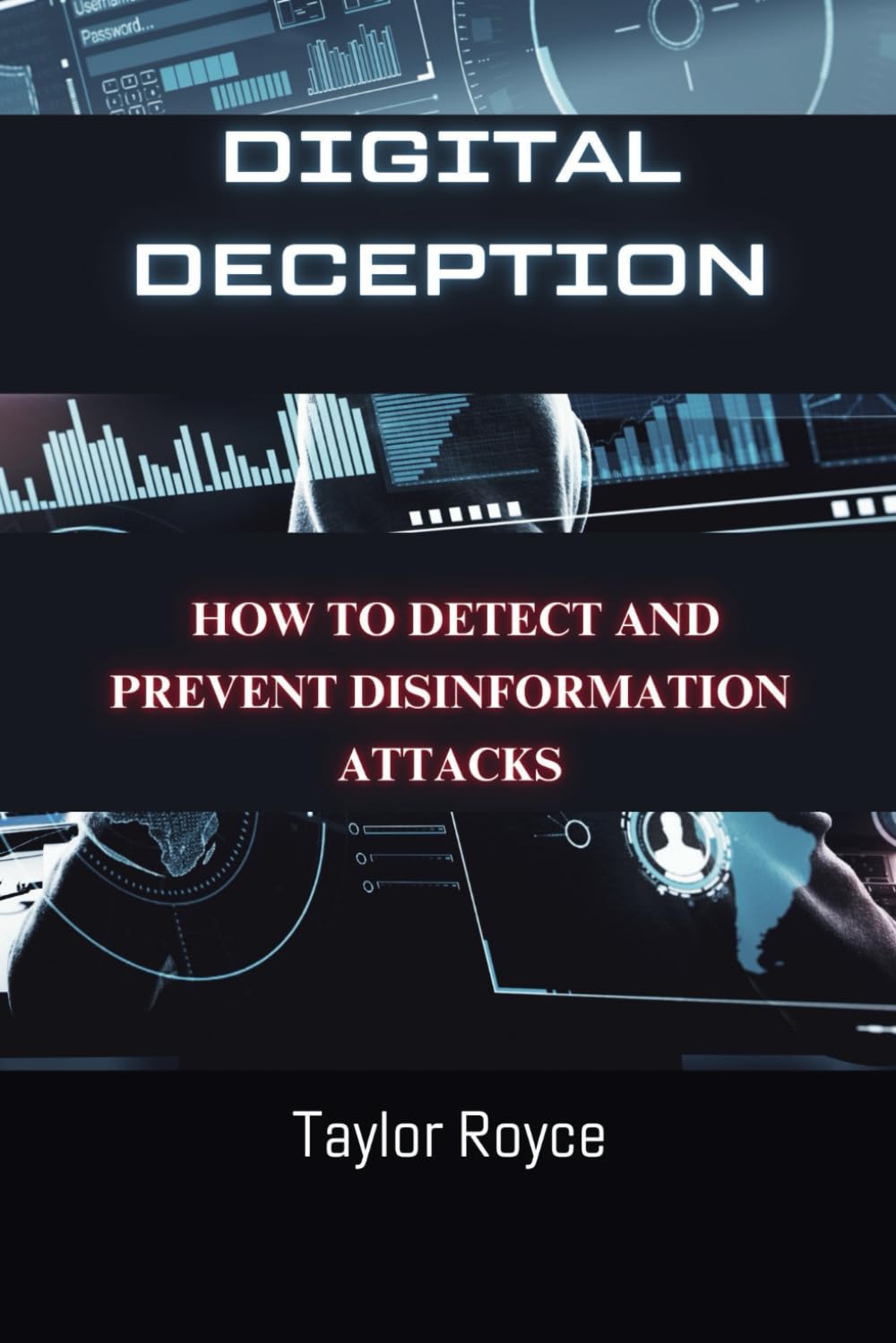 Digital Deception: How to Detect and Prevent Disinformation Attacks (Books on Tech)