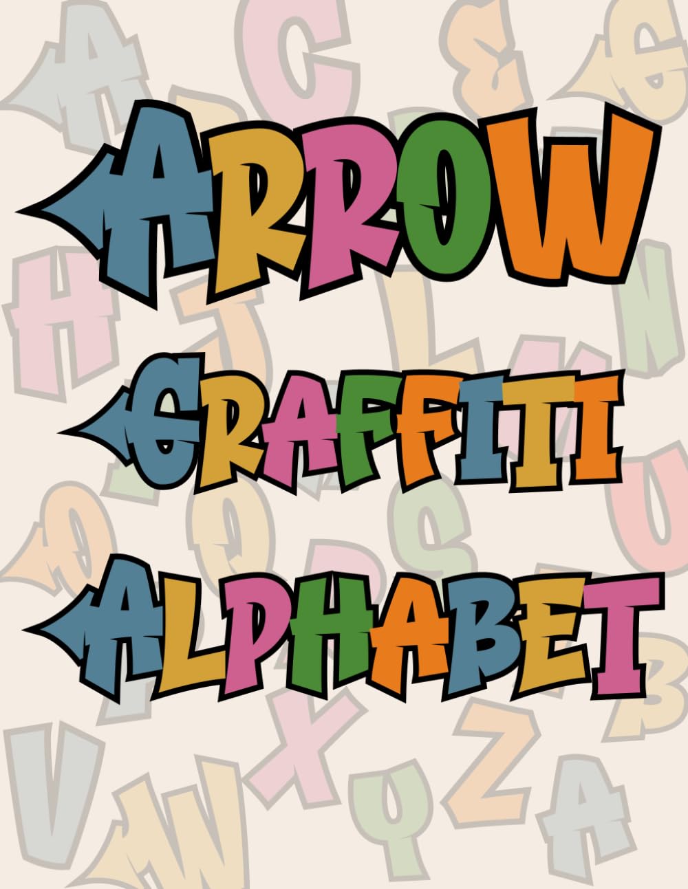 Graffiti Lettering Practice Pages avec alphabet fléché pour perfectionner vos tracés