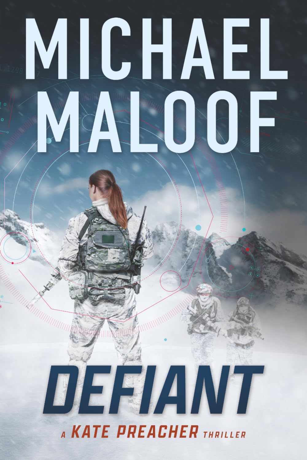 Defiant: A Global Conspiracy. A Final Mission. (Kate Preacher Thriller Series — Book 3)