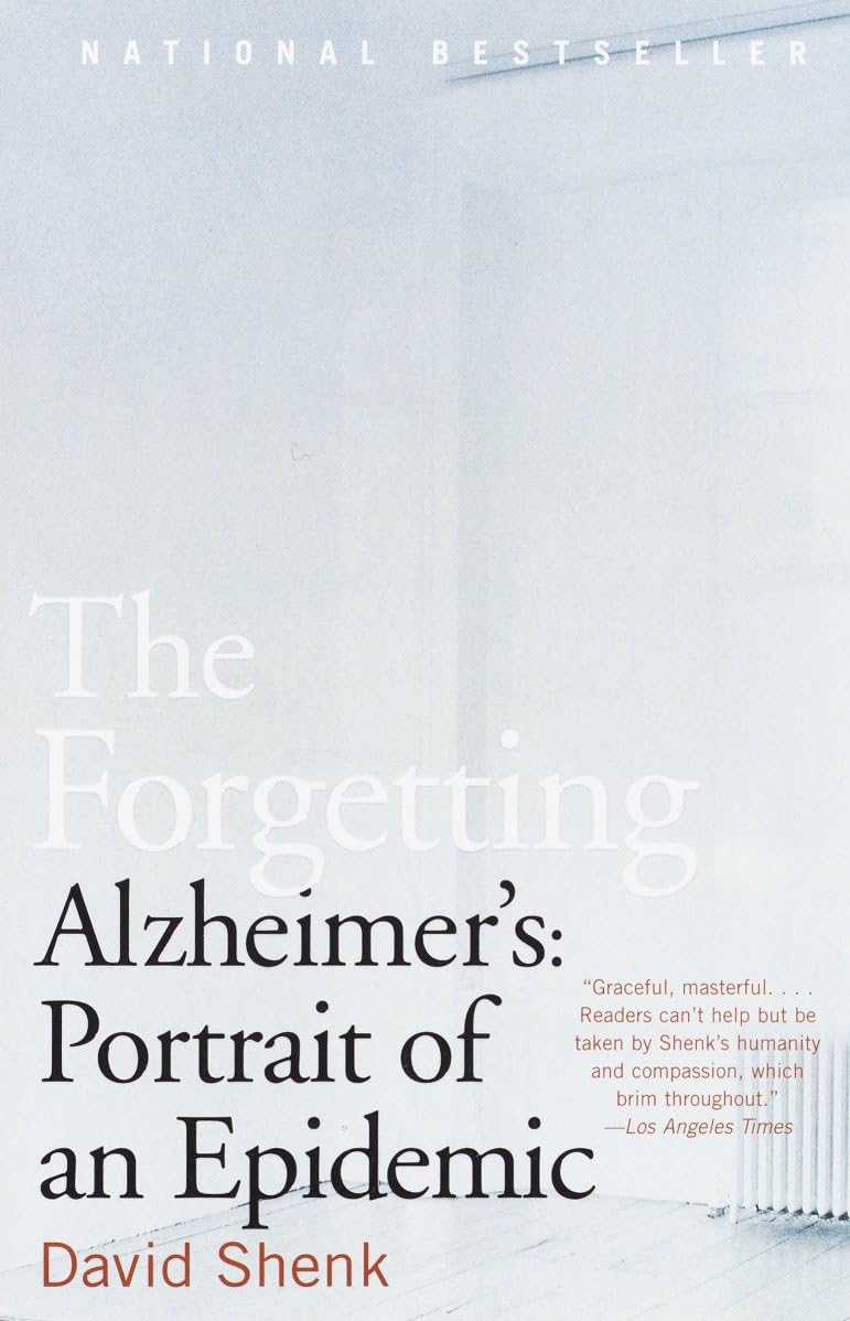 The Forgetting: Alzheimer's: Portrait of an Epidemic