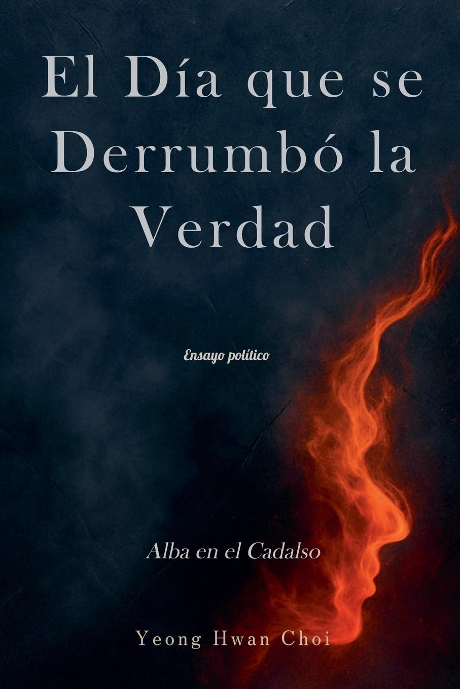 El Día que se Derrumbó la Verdad: Alba en el Cadalso