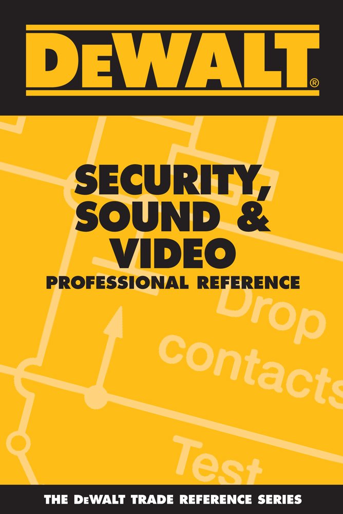 Buy Dewalt Security, Sound, & Video Professional Reference (DeWalt Trade Reference Series) — BookShops.in