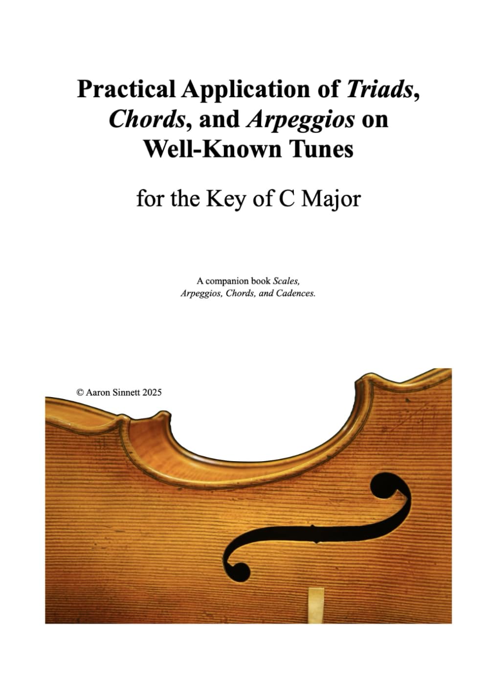 Practical Application of Triads, Chords, and Arpeggios: C Major: A Companion Book to "Scales, Arpeggios, Chords, and Cadences"