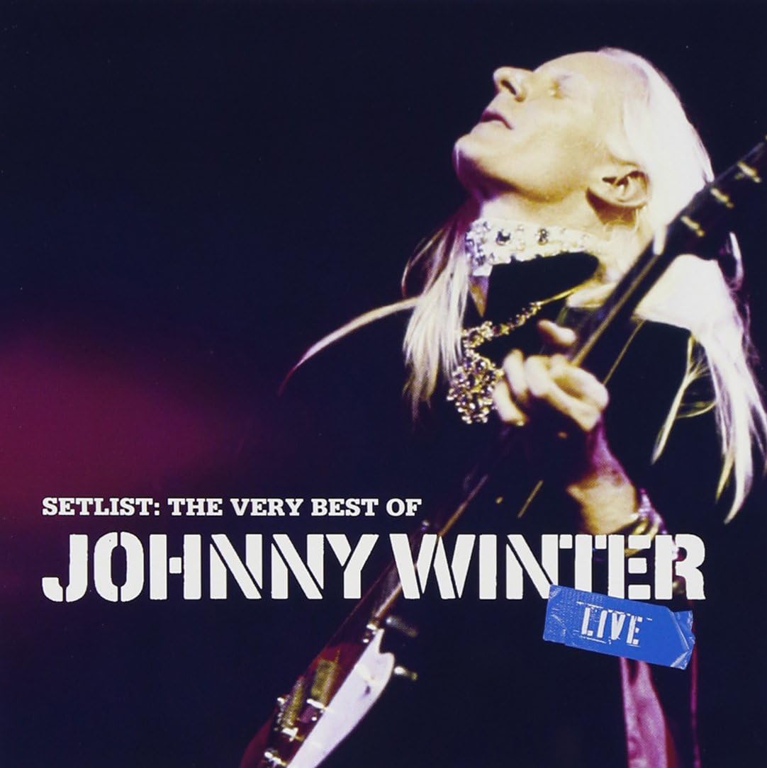 johnny winter setlist: the very best of johnny winter live