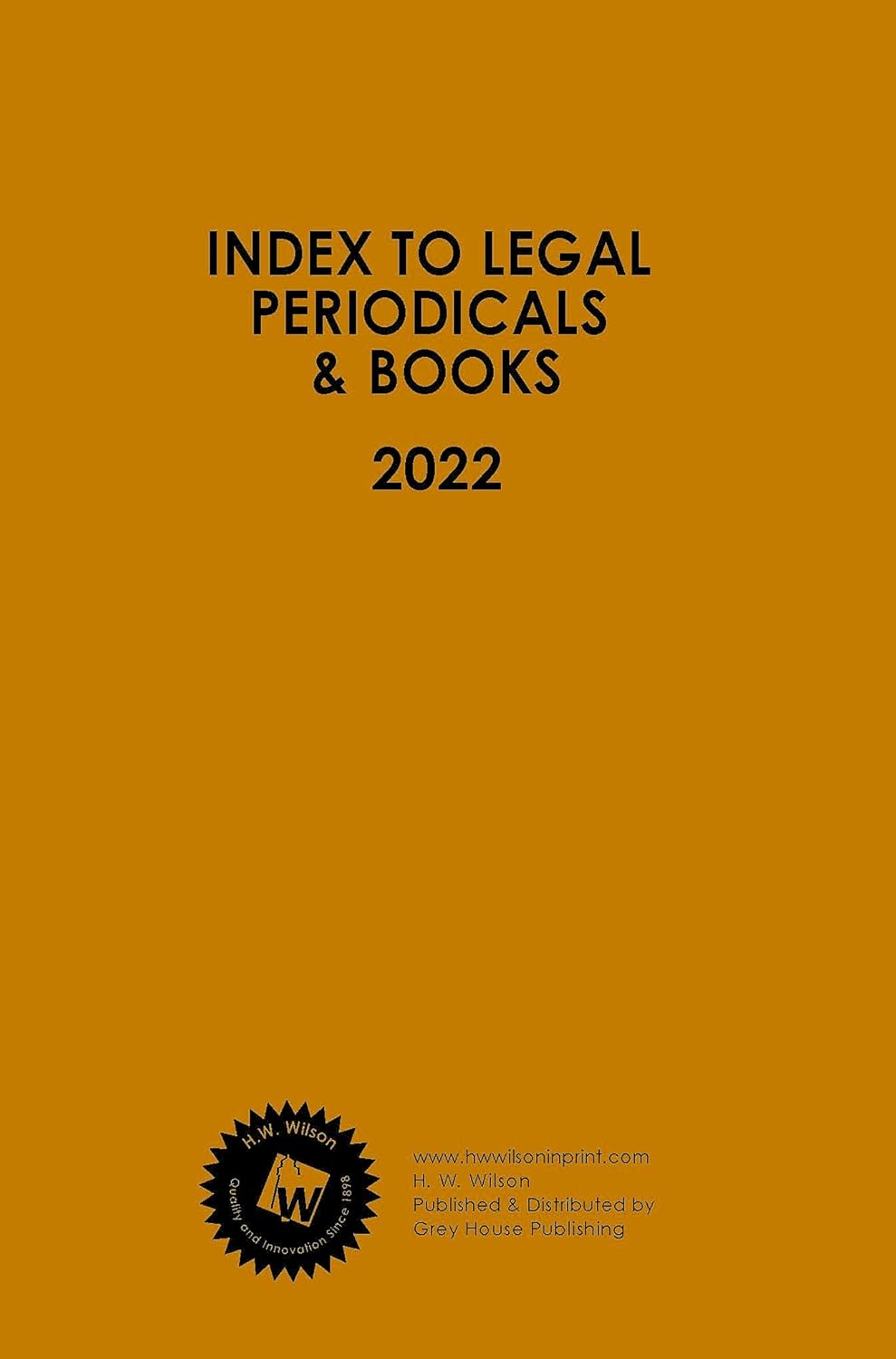 Index to Legal Periodicals & Books, 2022 Annual Cumulation HW Wilson