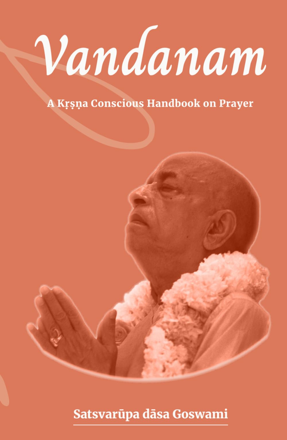 Vandanam: A Kṛṣṇa Conscious Handbook on Prayer