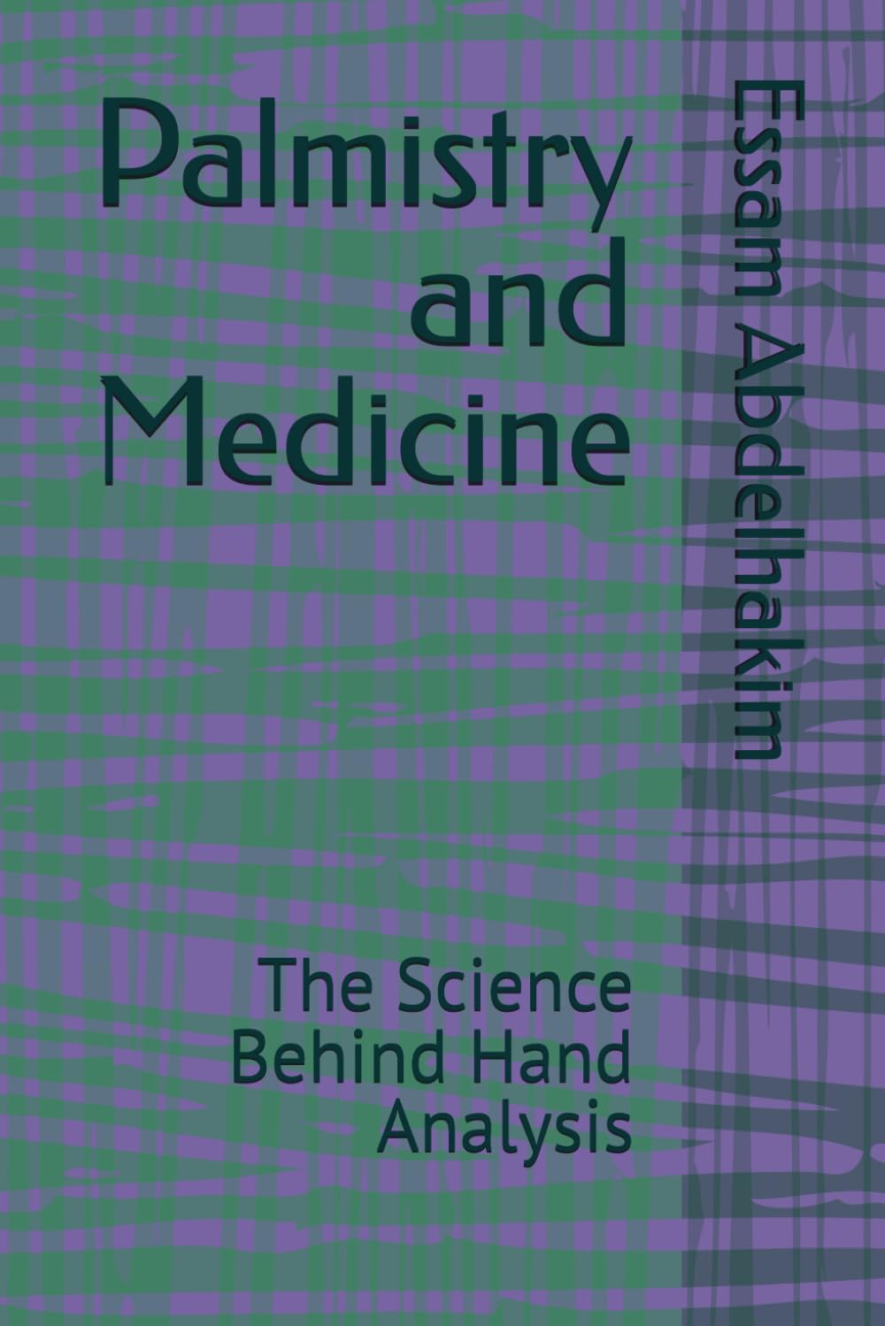 Palmistry and Medicine: The Science Behind Hand Analysis (Medical E BOOKS)