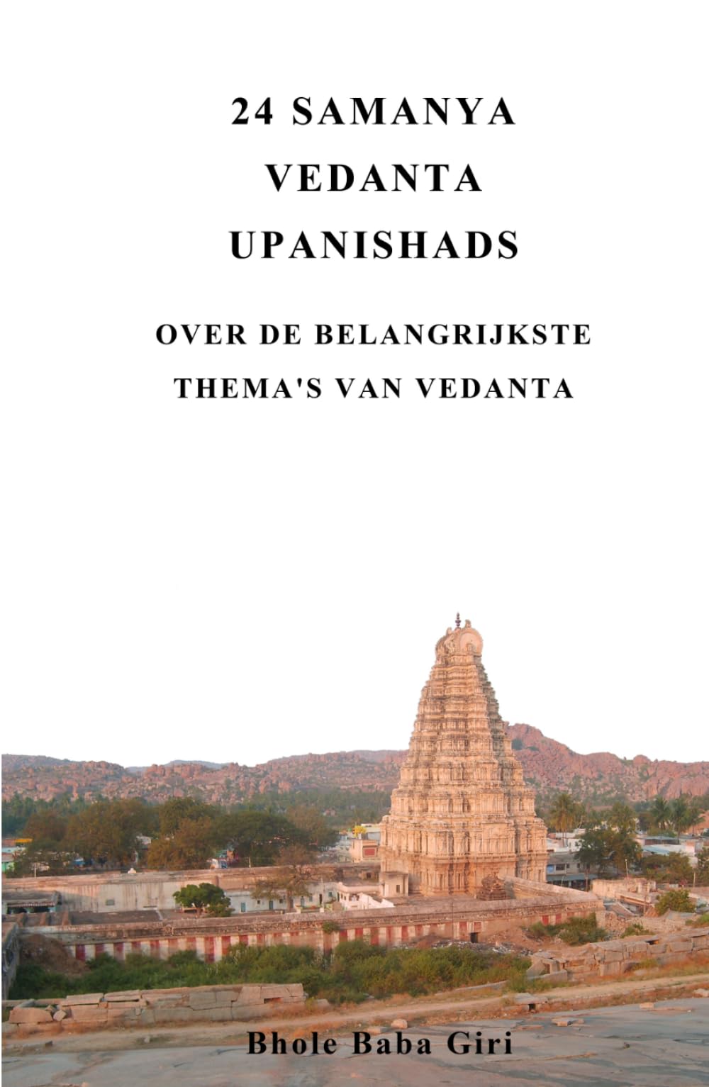 24 Samanya Vedanta Upanishads: Over de belangrijkste thema's van Vedanta