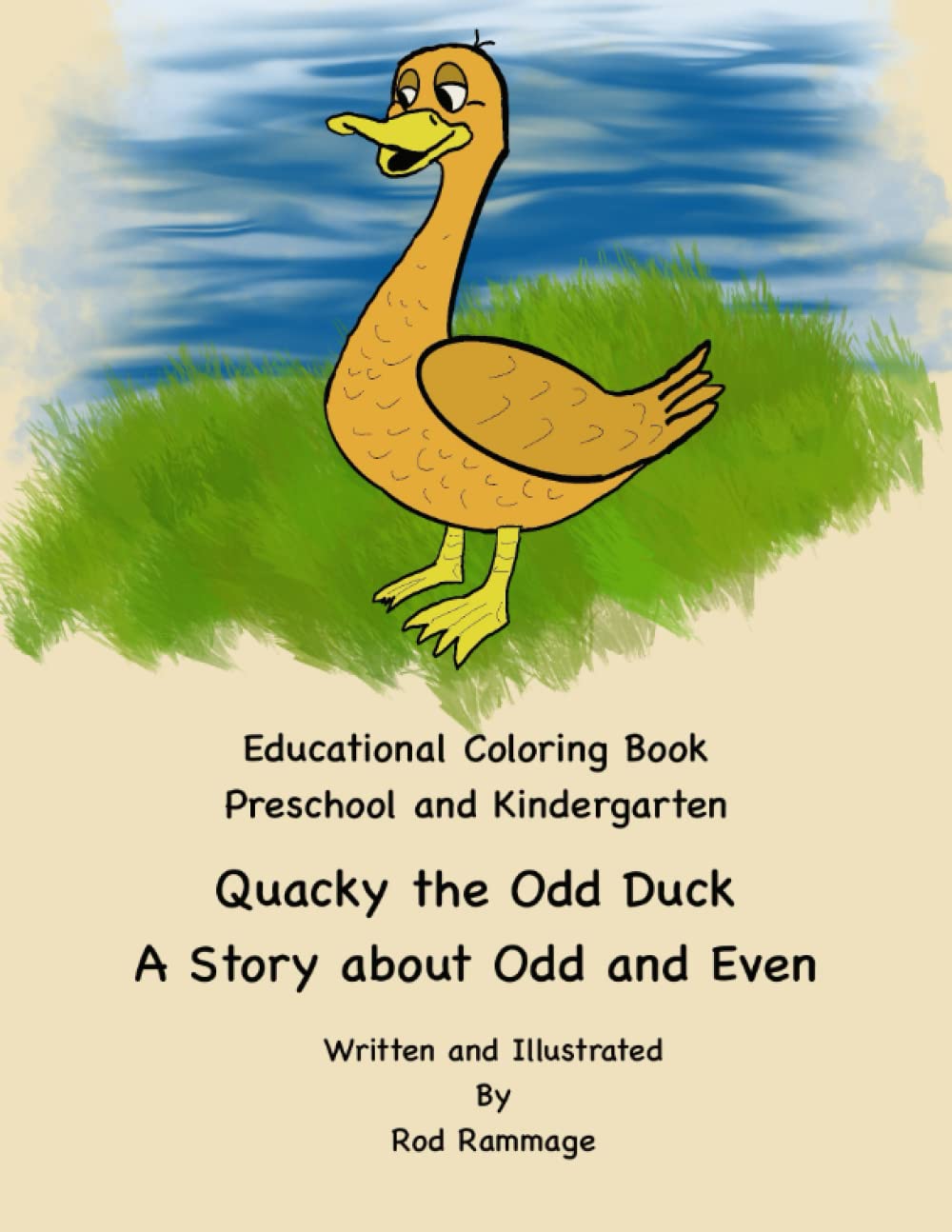 Quacky the Odd Duck--an Educational Coloring and Activity Book about Odd and Even Numbers and Counting by Two: Help Kids in Preschool and Kindergarten ... Gift for Grandkid or Present for Children