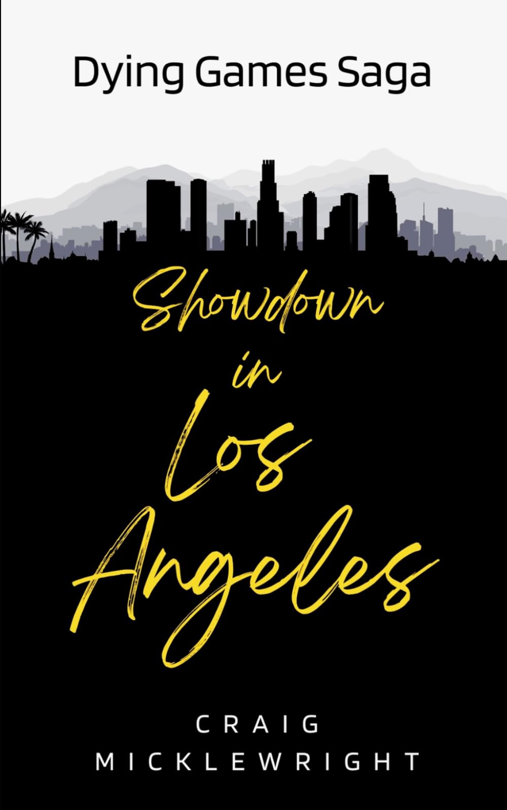 Showdown In Los Angeles: 1 (Dying Games Saga)