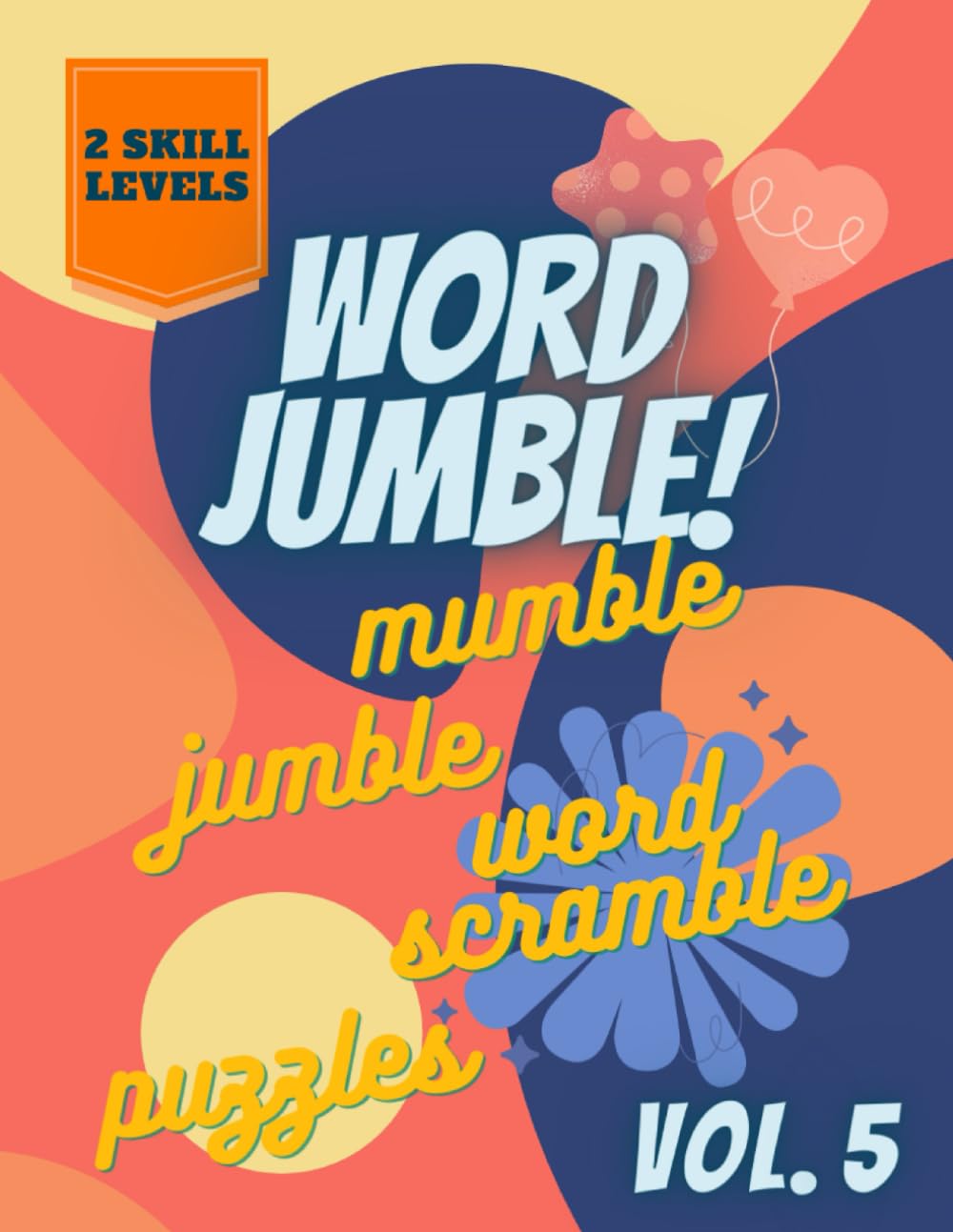 Word Jumble! Mumble Jumble Word Scramble Puzzles Volume 5 Fun and