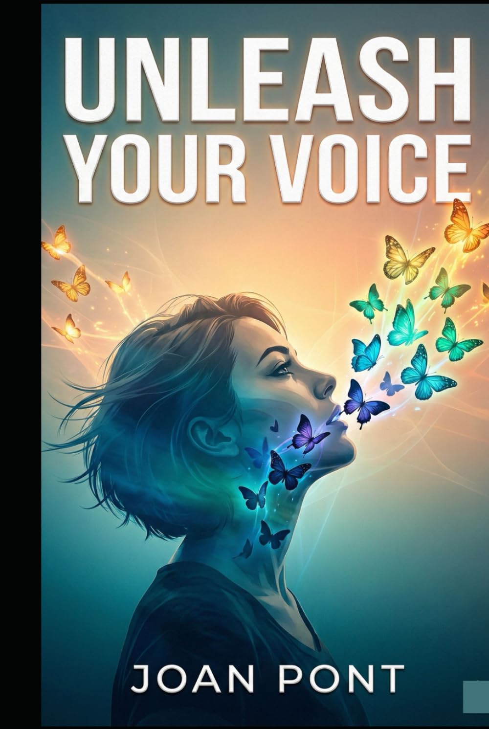 UNLEASH YOUR VOICE: A Practical Guide to Overcoming Social Anxiety and Connecting with Confidence (Women's Version) (YES, I WANT. YES, I CAN.)