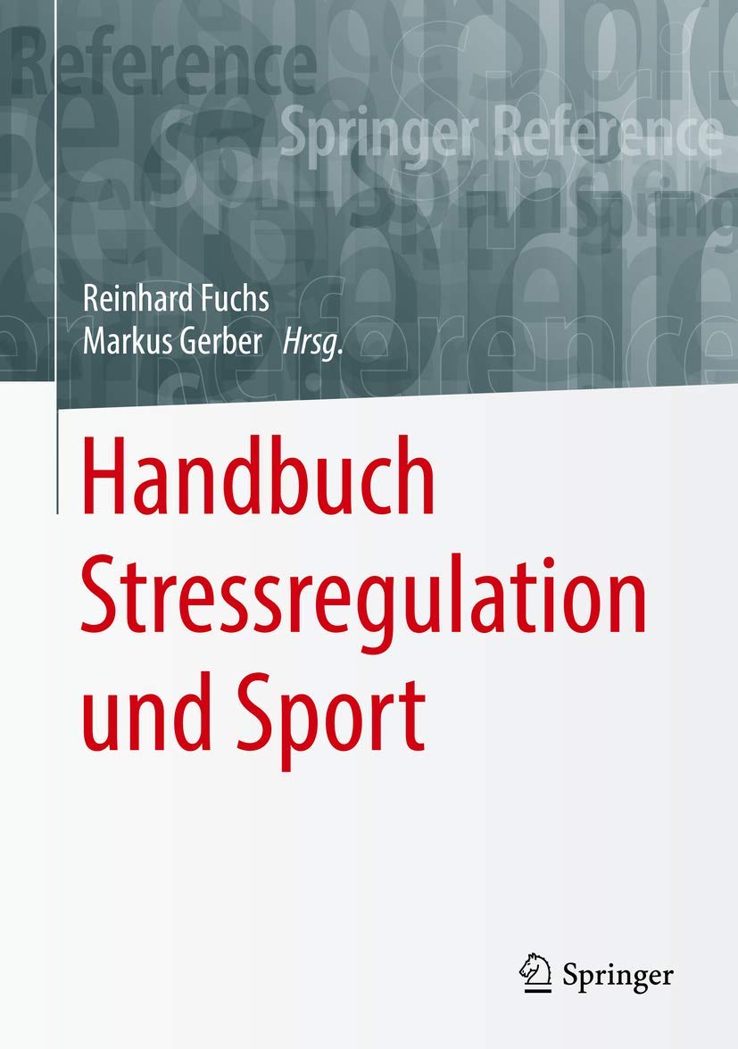 Handbuch Stressregulation und Sport (Springer Reference Psychologie)