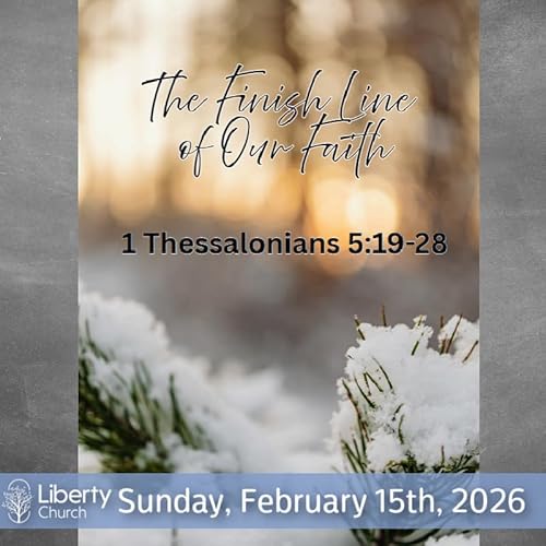 The Finish Line of Our Faith; Sunday, Feb 15, 2026