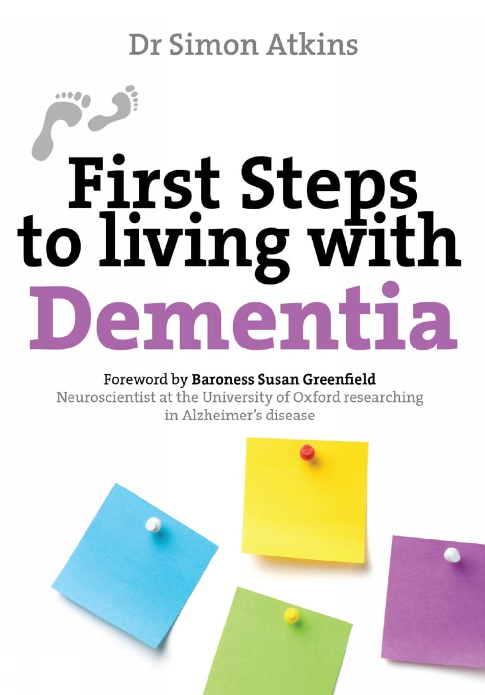 First Steps to Living With Dementia (First Steps series)