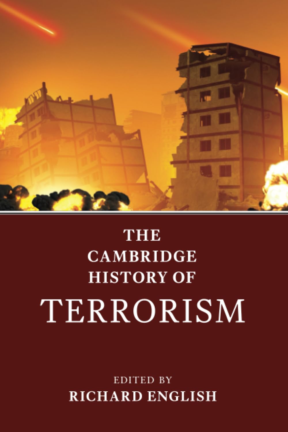 The Cambridge History of Terrorism: English, Richard: 9781108455329 ...