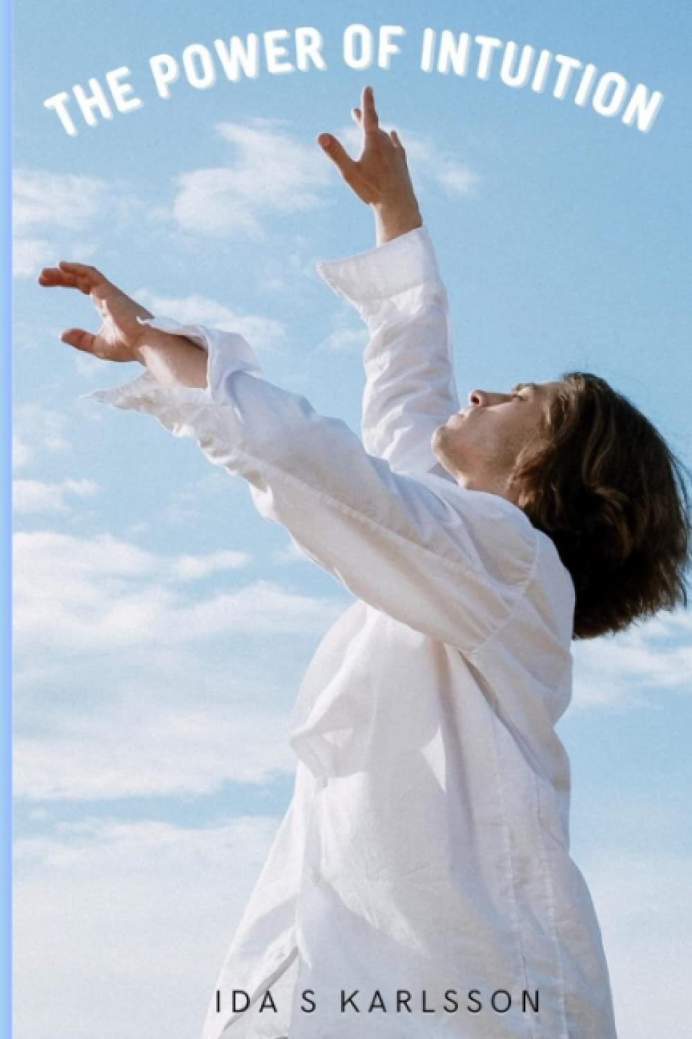 The Power Of Intuition