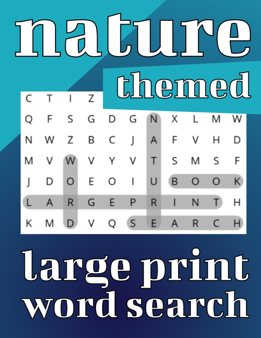 Nature Themed Large Print: Word Search for Seniors Adults and Teens, perfect to relax and enjoy