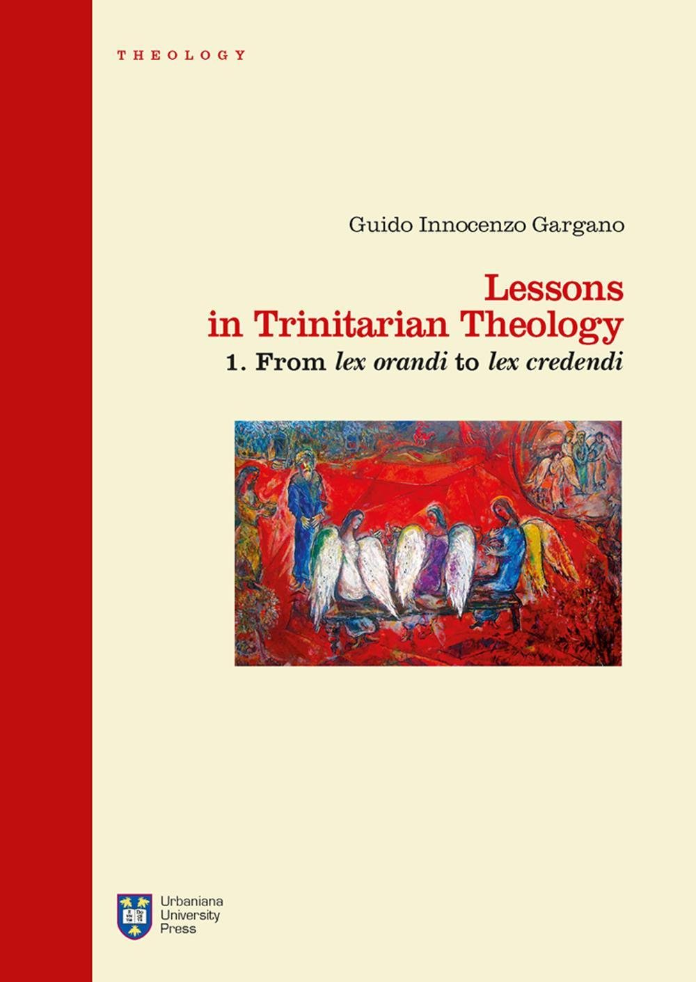 Lessons in trinitarian theology. From lex orandi to lex credendi (Vol. 1)
