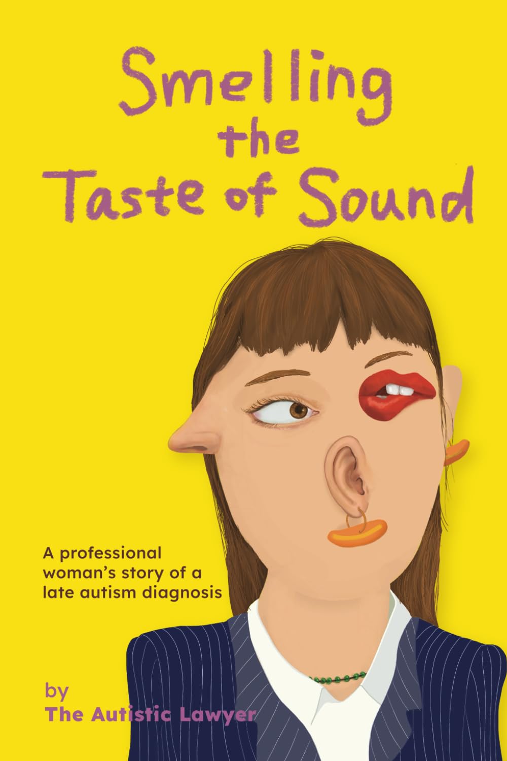 Smelling the Taste of Sound: A professional woman’s story of a late autism diagnosis