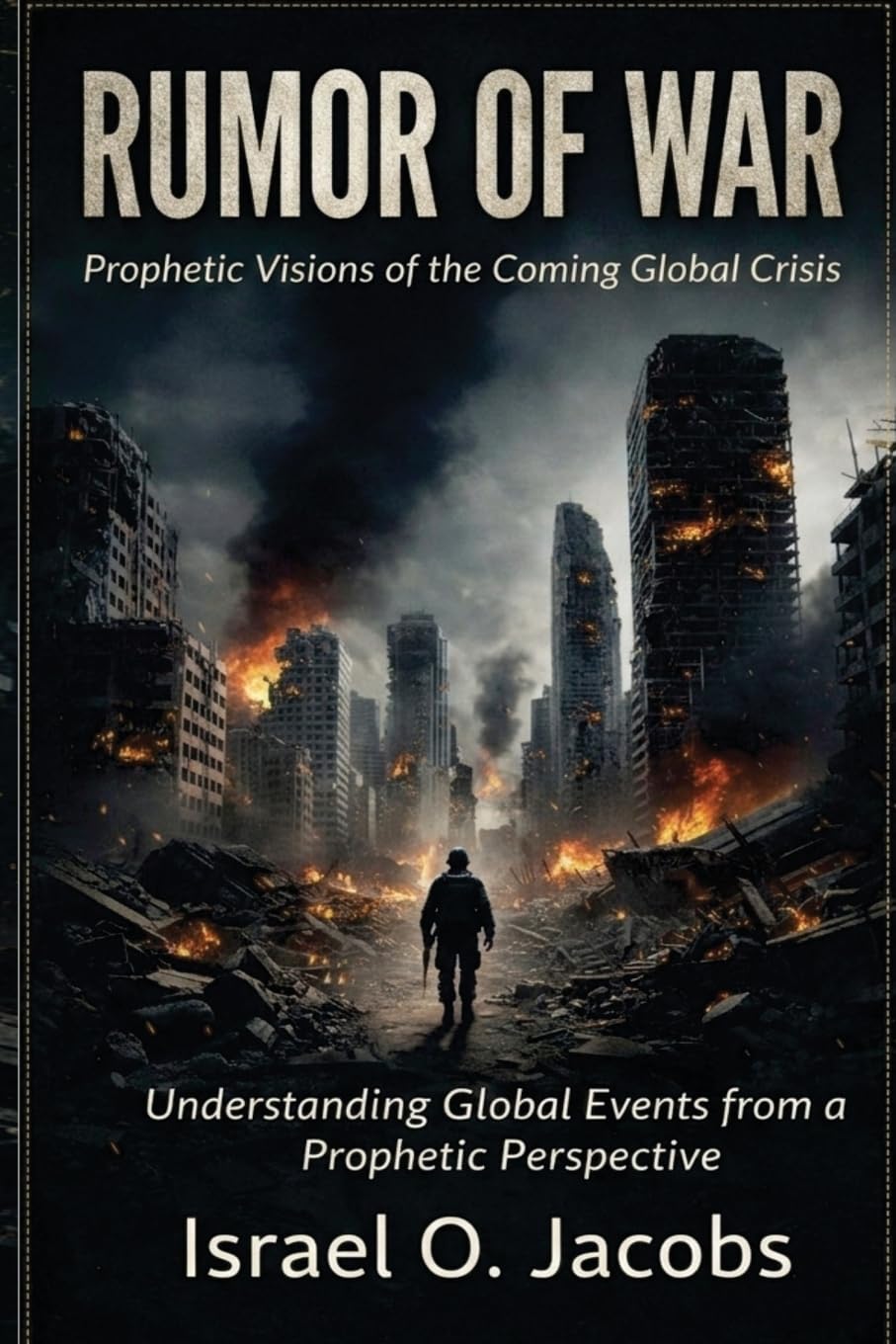 The Rumor Of War: A prophetic revelation of the coming global crisis and how to survive it