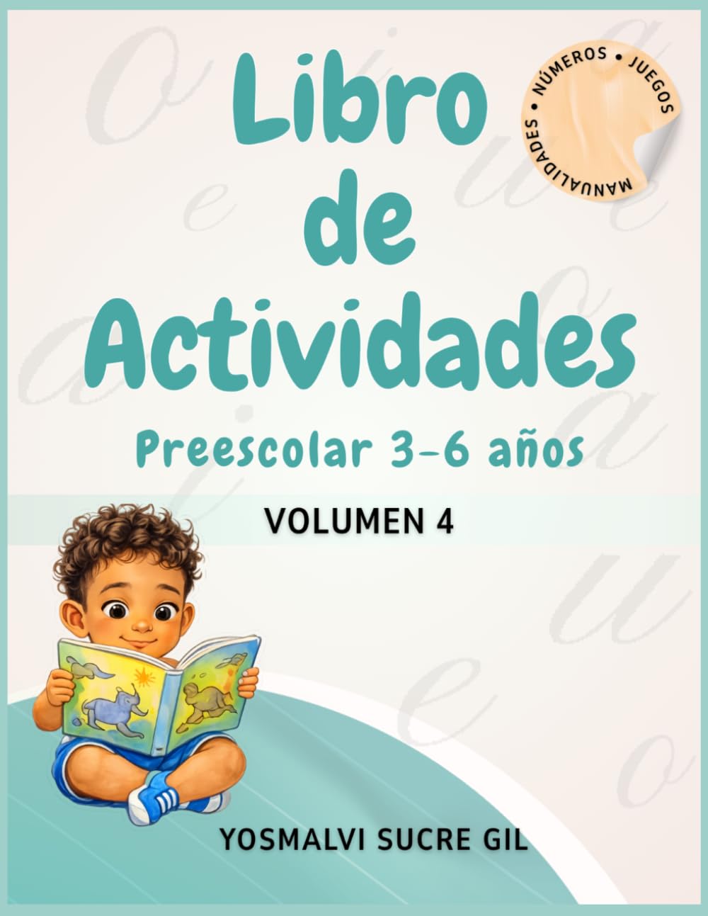 Libro de Actividades Preescolar 3 a 6 años: Manualidades, Números y Juegos: Desarrolla habilidades esenciales mientras juega y se divierte sin pantallas, manualidades para aprender jugando