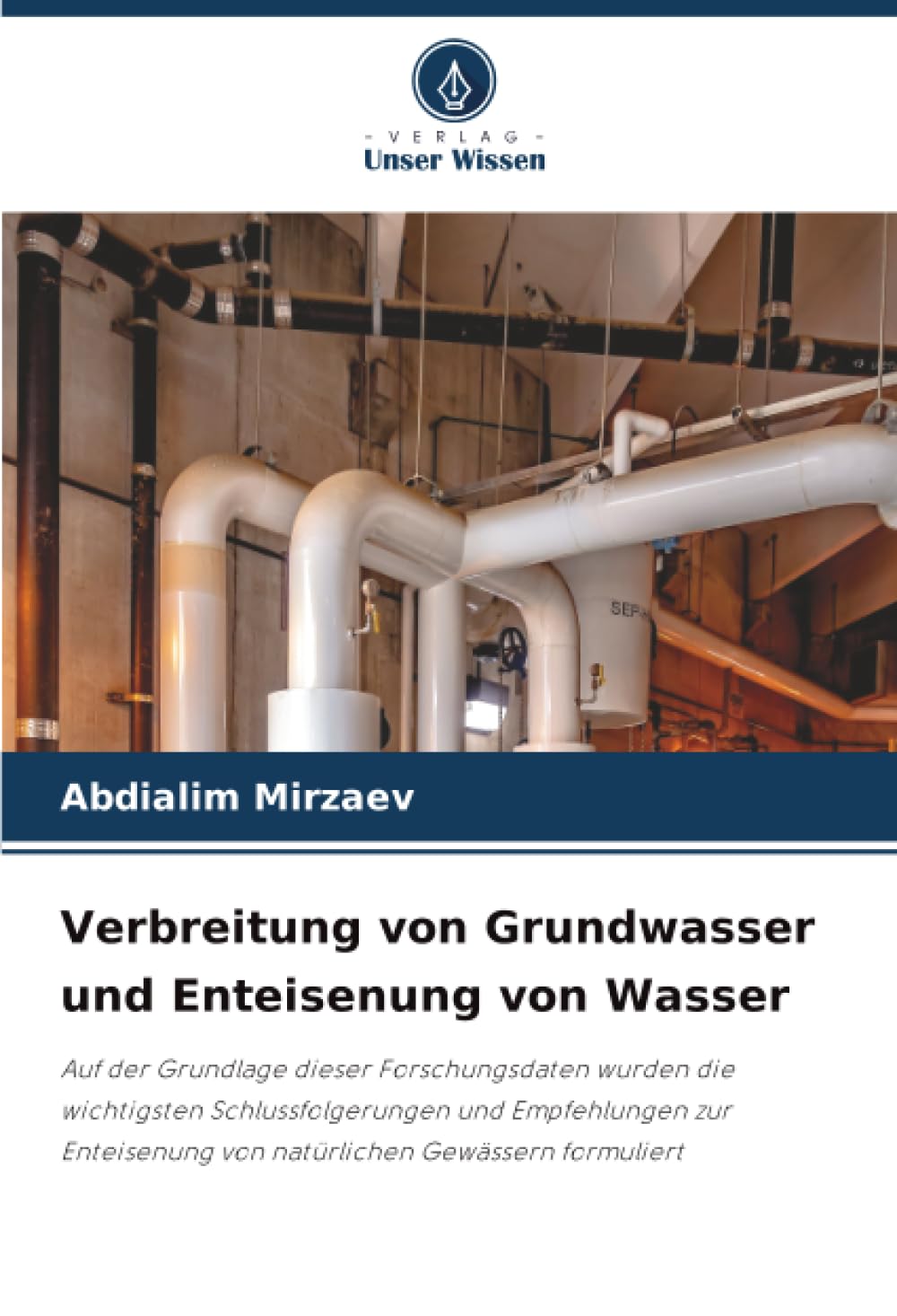 Verbreitung von Grundwasser und Enteisenung von Wasser: Auf der Grundlage dieser Forschungsdaten wurden die wichtigsten Schlussfolgerungen und ... von natürlichen Gewässern formuliert