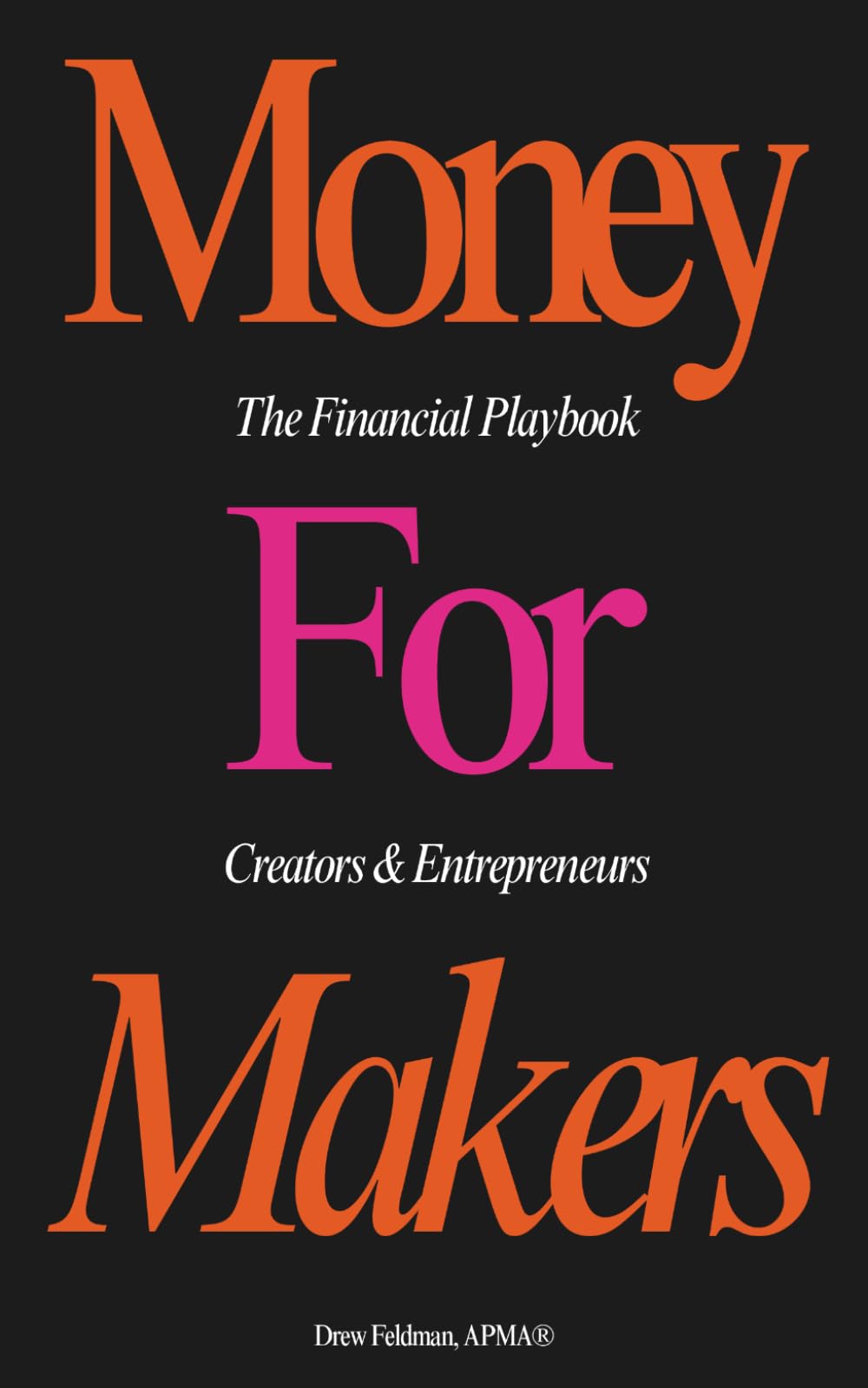 Money for Makers: The Financial Playbook for Creators & Entrepreneurs